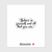 Sticker "Crois en toi-même et en tout ce que tu es" (Feuille)