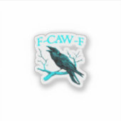 Sticker Crow F-Caw-F Funny Bird Retro (Devant)