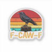 Sticker Crow, F-Caw-F Funny Bird Retro Classic (Devant)