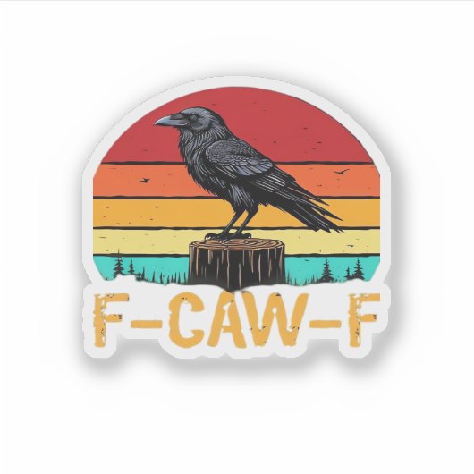 Sticker Crow, F-Caw-F Funny Bird Retro Classic (Devant)