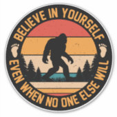 Sticker Croyez En Vous-Même Bigfoot Noir (Devant)