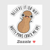 Sticker Croyez-Le Ou Pas Des Puns De Nutty Me Frapper Un P (Feuille)
