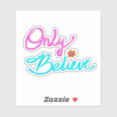 Sticker "Croyez seulement" Texte rose vif et bleu cursif (Feuille)