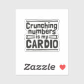 Sticker Crunching Numbers Is My Cardio (Feuille)