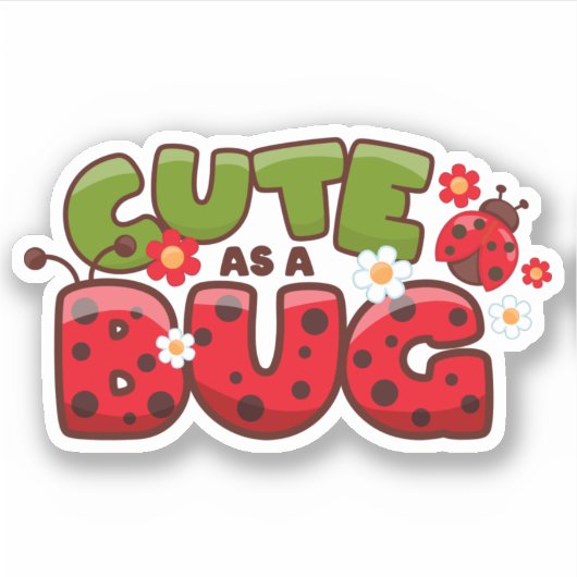 Sticker Cute comme un bug (Devant)