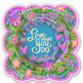 Sticker Cute Floral Rose Aimer Ce Que Vous Faites Inspirat (Devant)