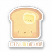 Sticker Cute Life is Butter With You Breakfast Pun (Devant)