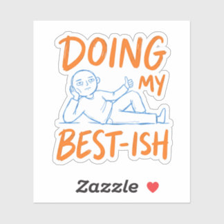 Sticker Cute Sarcastic Life Doing My Best-ish Figure Desig