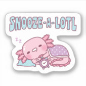 Sticker Cute Sleeping Axolotl Snooze A Lotl Funny Pun (Devant)