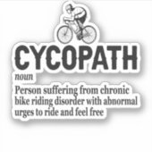 Sticker Cycopath Funny Cycliste pour cyclistes et cycliste (Devant)