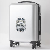Sticker Dad Son Hero Daughter Love Vintage Typography Shir (Sur valise)