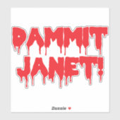 Sticker Dammit Janet, Sécher Du Sang, Film D'Horreur Rouge (Feuille)