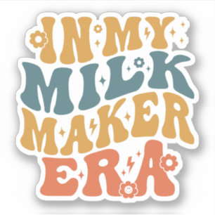 Sticker Dans mon ère de fabricant de lait