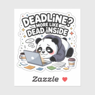 Sticker Date limite ? Plutôt mort à l'intérieur – Panda Ch