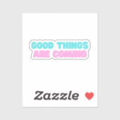 Sticker De bonnes choses arrivent (Feuille)