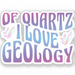 Sticker De Quartz I Love Géologie, Rock Collector Géologue