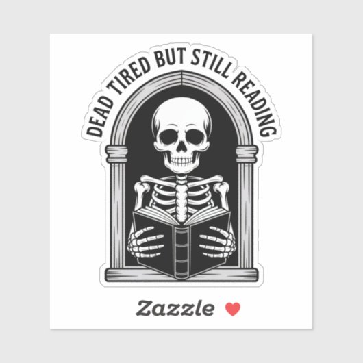Sticker Dead Fatigué Mais Toujours Lu - Skeleton Book Love (Feuille)
