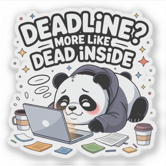 Sticker Deadline? More Like Dead Inside – Cute Chibi Panda (Devant)