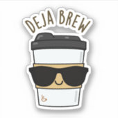 Sticker Deja Brew Funny Coffee Pun (Devant)