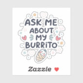 Sticker Demande-moi à propos de mon bébé burrito mignon (Feuille)