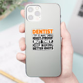 Sticker Dentiste J'Essaie De Rendre Les Choses Drôle Dit D (Téléphone)