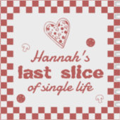 Sticker Dernière tranche de boîte à pizza pour célibataire (Devant)