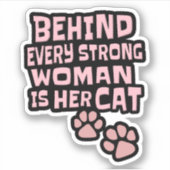 Sticker Derrière Chaque Femme Forte Est Son Chat - Rose (Devant)
