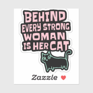 Sticker Derrière Chaque Femme Forte Se Trouve Son Chat - T