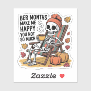 Sticker Des Mois Plus Bers Me Rendre Heureux Tu N'As Pas T