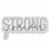 Sticker Design moderne, simple, chic et élégant Strong For (Devant)