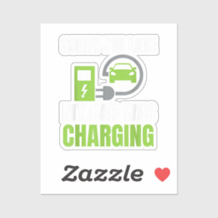 Sticker Désolé d'être en retard Ma voiture a chargé un EV