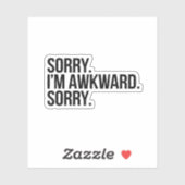 Sticker Désolé d'être maladroit (Feuille)