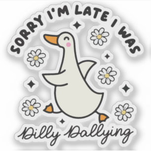 Sticker Désolé je suis en retard je lambinais canard