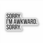 Sticker Désolé, je suis maladroit (Devant)