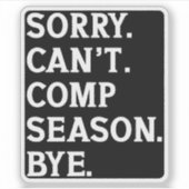 Sticker Désolé ne peut pas venir saison Bye Cheer Dancing (Devant)