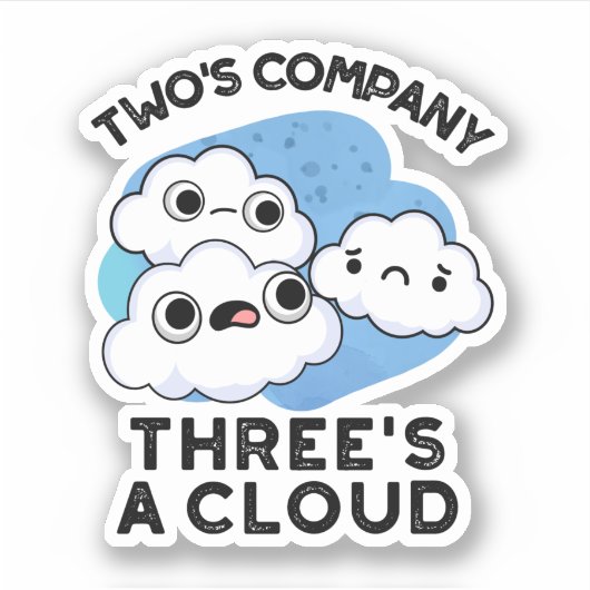 Sticker Deux Sociétés Trois Un Cloud Météo Drôle (Devant)