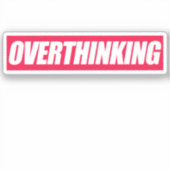 Sticker Devis trop réfléchi (Recto)