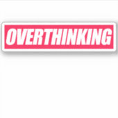 Sticker Devis trop réfléchi (Devant)