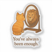 Sticker Die-Cut Vinyl "Vous avez toujours été asse (Devant)