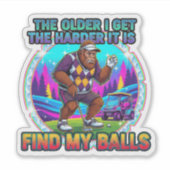 Sticker Difficile de trouver mes couilles en vieillissant (Devant)