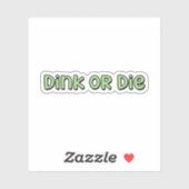 Sticker Dink or Die Green Pickleball (Feuille)