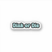 Sticker Dink ou Die Blue Retro Text (Devant)