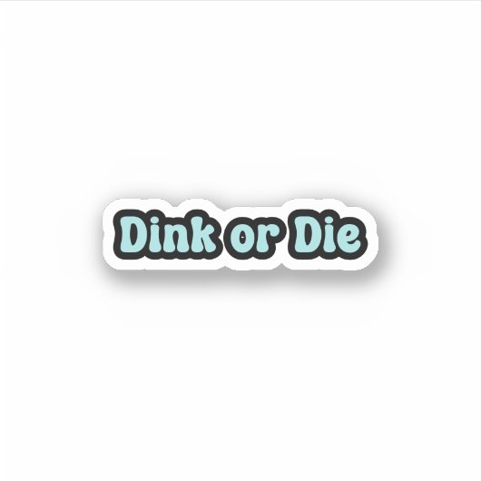 Sticker Dink ou Die Blue Retro Text (Devant)