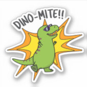 Sticker Dino-mite Funny TRex Dinosaur Pun (Devant)