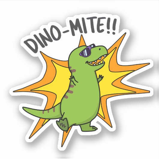 Sticker Dino-mite Funny TRex Dinosaur Pun (Devant)