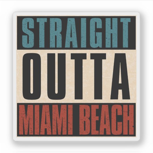 Sticker Direct Outta Miami Beach Floride FL (Devant)