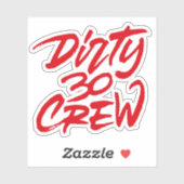 Sticker Dirty 30 trente membres d'équipage (Feuille)
