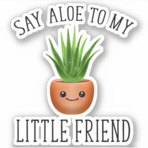 Sticker Dis Aloe À Mon Petit Ami
