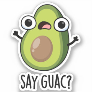 Sticker Dis Guac Pun Drôle de l'Avocat