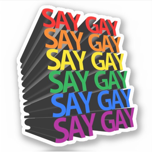 STICKER DITES GAY ET RÉPÉTEZ (Devant)
